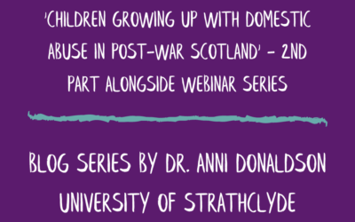 Children growing up with domestic abuse in Scotland from 1950s – 1980s