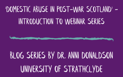 How I started a Scottish domestic abuse oral history study and ended up with more than I bargained for.
