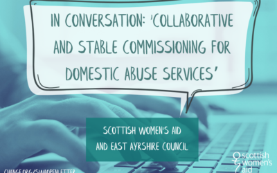 ‘In Conversation: Collaborative and Stable Commissioning for Domestic Abuse Services’ – Scottish Women’s Aid and East Ayrshire Council