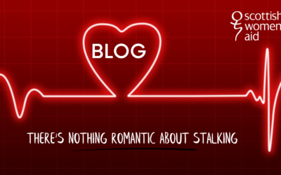 Blog: There is Nothing Romantic About Stalking